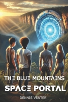 The Blue Mountains Space Portal B0DRSXLCTZ Book Cover