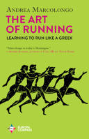 The Art of Running: From Marathon to Athens on Winged Feet B0CHVQ923T Book Cover