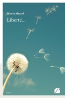 Liberté... (French Edition) 2754745882 Book Cover