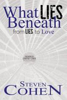 What Lies Beneath : From Lies to Love 1942362145 Book Cover