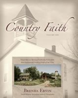 Country Faith: Rural America Stories of Faith From Forty of the Most Inspirational People of Faith of Our Time 0967480809 Book Cover