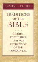 Traditions of the Bible : A Guide to the Bible As It Was at the Start of the Common Era 0674791517 Book Cover
