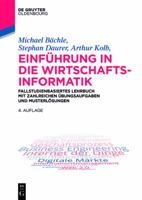 Einf�hrung in Die Wirtschaftsinformatik: Fallstudienbasiertes Lehrbuch Mit Aufgaben Und Musterl�sungen 3110469324 Book Cover