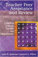 Teacher Peer Assistance and Review: A Practical Guide for Teachers and Administrators 0761976949 Book Cover