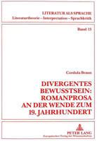 Divergentes Bewußtsein: Romanprosa an Der Wende Zum 19. Jahrhundert: Interpretationen Zu Schlegels Lucinde, Brentanos Godwi Und Jean Pauls Leben Fibel 3631350732 Book Cover