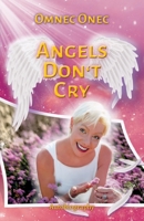 Angels Don't Cry: Autobiography of an Extraterrestrial Part 2 3910804101 Book Cover