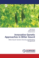 Innovative Genetic Approaches in Bitter Gourd 6207651324 Book Cover