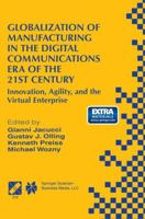 Globlization of Manufacturing in the Digital Communications Era (IFIP International Federation for Information Processing) 1489901248 Book Cover
