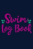 SWIM LOG BOOK: Swim Workouts Tracker Swimmers Training Practice Workout Journal - Cute Mermaid Quote Back Cover. 1710863757 Book Cover