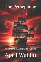 The Persephone: McBane, Stories of Ithiria B0DPDQPKJ7 Book Cover