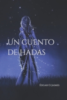 Un cuento de  hadas (Spanish Edition) B07Y4HSTY3 Book Cover