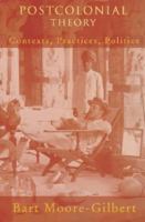 Postcolonial Theory: Contexts, Practices, Politics 1859840345 Book Cover