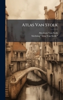 Atlas Van Stolk (Dutch Edition) 1023806576 Book Cover