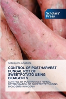 Control of Postharvest Fungal Rot of Sweetpotato Using Bioagents 6205522012 Book Cover