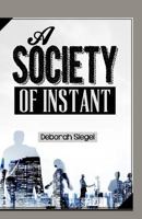 A Society Of INSTANT 1519268688 Book Cover