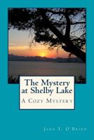 The Mystery at Shelby Lake 1507526237 Book Cover