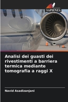 Analisi dei guasti dei rivestimenti a barriera termica mediante tomografia a raggi X (Italian Edition) 6208501210 Book Cover