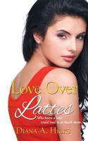 Love Over Lattes 1509219447 Book Cover