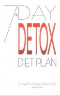 7-Day Detox Diet Plan: Change Your Eating Habits for Life 0572025661 Book Cover