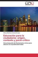 Educacion Para La Ciudadania: Origen, Contexto y Juicio Critico 3848459035 Book Cover