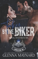 Taken By The Biker B09FC6F2N6 Book Cover