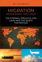 Migration: Possessing the Land: Possessing the land 180094859X Book Cover