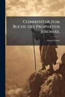 Commentar zum Buche des Propheten Jeremias. 1248281632 Book Cover