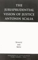 The Jurisprudential Vision of Justice Antonin Scalia
