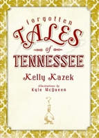Forgotten Tales of Tennessee 1609491564 Book Cover