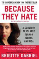 Because They Hate: A Survivor of Islamic Terror Warns America 0312358385 Book Cover