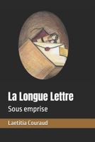 La longue lettre: Sous emprise (French Edition) B0GR6GC2W2 Book Cover