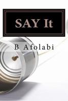 SAY It 1535356405 Book Cover