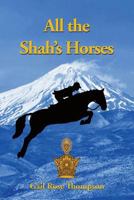 All The Shah's Horses 1539726304 Book Cover
