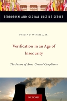 Verification in an Age of Insecurity: The Future of Arms Control Compliance 0195389263 Book Cover