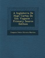A Inglaterra de Hoje: Cartas de Um Viajante - Primary Source Edition 1294851489 Book Cover