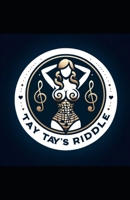 Tay Tay's Riddle B0CP9VQZRP Book Cover