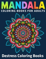 Mandala Coloring Books For Adults : Destress Coloring Books: 50 Beautiful Mandalas for Stress Relief and Relaxation (Vol.1) 1670658988 Book Cover