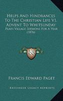 Helps and Hindrances to the Christian Life: Advent to Whit Sunday 1120291038 Book Cover