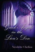 Greek Angels in the Lion's Den 1365448428 Book Cover