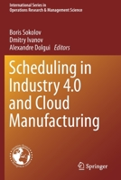 Scheduling in Industry 4.0 and Cloud Manufacturing 3030431762 Book Cover