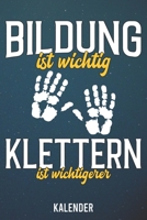 Kalender: 2020 A5 1 Woche 2 Seiten - 110 Seiten - Bildung ist wichtig Klettern 1655539132 Book Cover