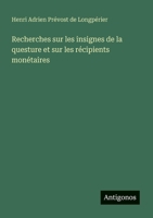 Recherches sur les insignes de la questure et sur les récipients monétaires (French Edition) 3563142068 Book Cover