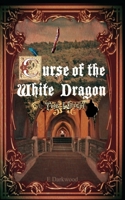 Curse Of The White Dragon The Prequel: OR A Story Of Heartbreak B08XXZXRCT Book Cover