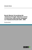 Barack Obamas Verwendung der "Politeness Principle" Maxime in seinen TV-Interviews während der Kampagne zur Präsidenschaftswahl 2006 - 2009 3640522117 Book Cover