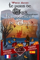 Les paris de Jack (Un conte celtique) - Las apuestas de Jack (Un cuento celta): Bilingue avec le texte parallèle - Textos bilingües en paralelo: ... (Dual Language Easy Reader) 1728610745 Book Cover