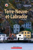 Terre-Neuve-Et-Labrador (Canada Vu de Pres) 0545989191 Book Cover