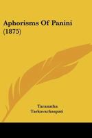 Aphorisms Of Panini (1875) 1166435571 Book Cover