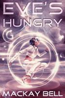 Eve's Hungry: The Complete Epic 1544156774 Book Cover