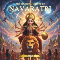 THE MAGICAL NIGHTS OF NAVARATRI: Dusshera B0G6WZBV1W Book Cover