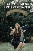 All The Men I've Ever Dated (And Other Ghost Stories): An honest collection of anecdotes inspired by grace, growing, and the belief that dating can be intentional. B08VLMR1SR Book Cover